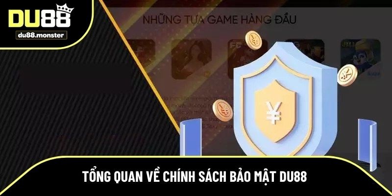 Hiểu chung về chính sách bảo mật Du88
