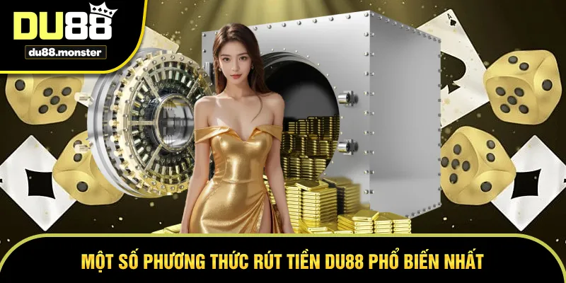 Chi tiết ba phương thức rút tiền DU88 người chơi nên biết