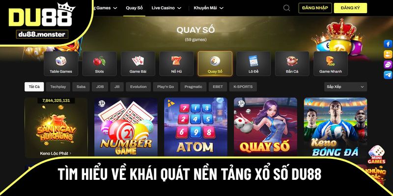 Tìm hiểu về khái quát nền tảng xổ số Du88
